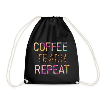 Coffee Teach Repeat Funny Teacher Saying 2021 - Drawstring Bag - black - Front