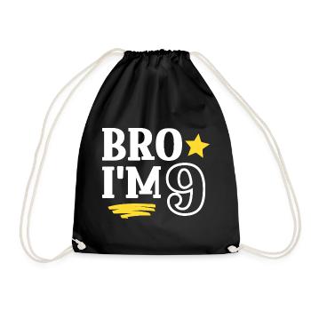 Bro I'm 9 Years Old Funny Cool Birthday - Drawstring Bag - black - Front