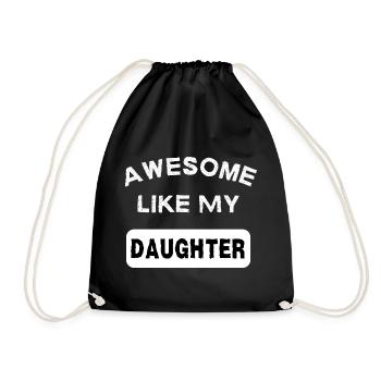 Awesome Like My Daughter Daddy Daughter Gift - Drawstring Bag - black - Front