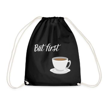 First Coffee - Kaffee-Design - Turnbeutel - Schwarz - Vorne