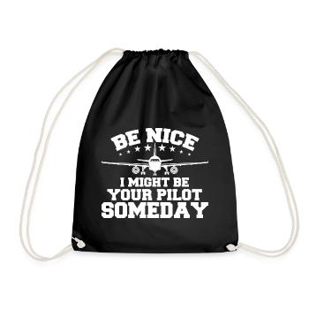 Be Nice I Might Be Your Pilot Someday Pilot - Drawstring Bag - black - Front