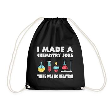 Chemistry Joke, There was no reaction - Drawstring Bag - black - Front