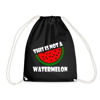 THIS IS NOT A WATERMELON - Turnbeutel - Schwarz - Vorne