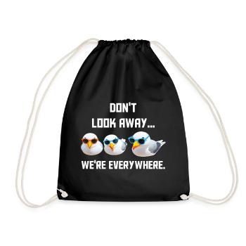 Don't look away... we're everywhere - Drawstring Bag - black - Front