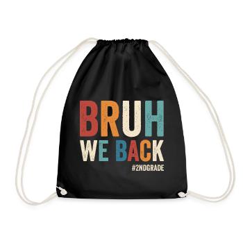 Brother, we're back in 2nd grade, first grade - Drawstring Bag - black - Front