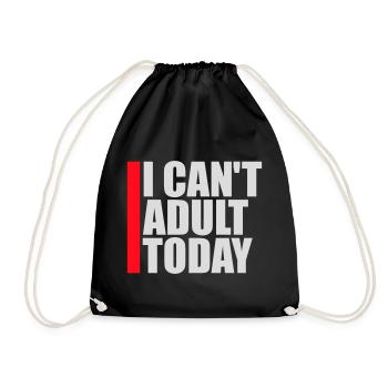 Je ne peux pas parler d’adulte aujourd’hui Drôle de Dicton-Adulte Logo - Sac de sport léger - noir - Devant