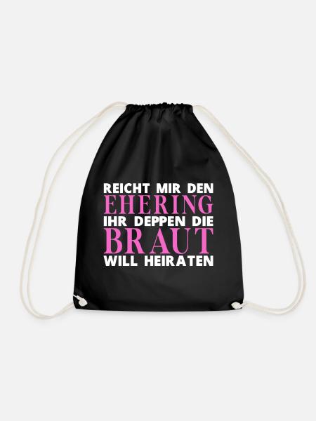 Hochzeit Braut Junggesellenabschied Spruch - Turnbeutel - Schwarz