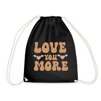 Love You More - Turnbeutel - Schwarz - Vorne