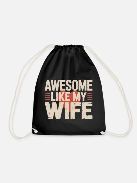 Retro Spruch: Awesome Like My Wife - Turnbeutel - Schwarz
