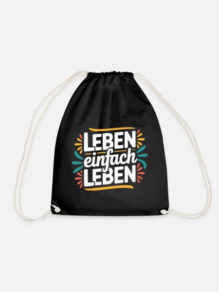 Leben einfach leben Motivation Spruch - Turnbeutel - Schwarz