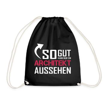 So gut kann nur ein Architekt aussehen - Turnbeutel - Schwarz - Vorne