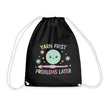 Yarn First Problems Later Funny Crochet Yarn - Drawstring Bag - black - Front
