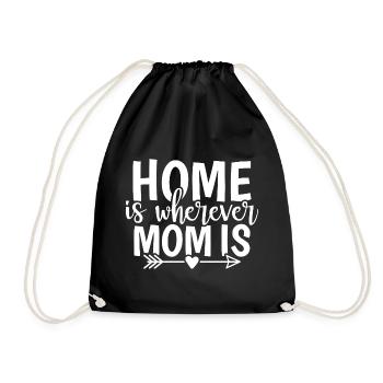 Home Is Wherever Mom Is - Drawstring Bag - black - Front