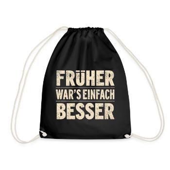 Retro Opa Geschenk: Früher war’s einfach besser - Turnbeutel - Schwarz - Vorne