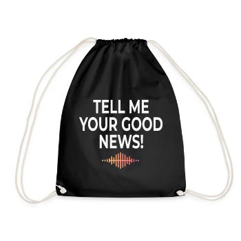Tell Me Your Good News Typography - Drawstring Bag - black - Front