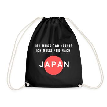 Ich muss gar nichts. Ich muss nur nach Japan.Reise - Turnbeutel - Schwarz - Vorne
