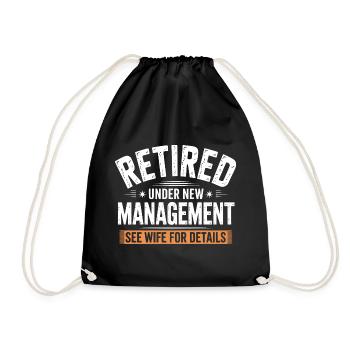 Retired Under New Management See Wife for Details - Drawstring Bag - black - Front