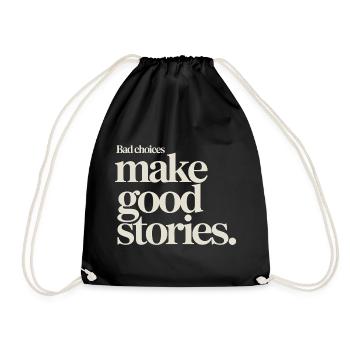 Bad Choices Make Good Stories Festival Party Trip - Drawstring Bag - black - Front