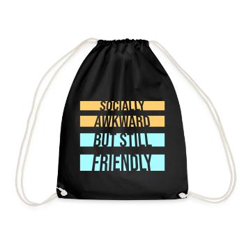 Socially Awkward But Still Friendly Funny Saying - Drawstring Bag - black - Front