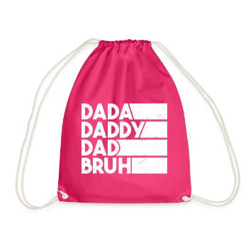 Dada Daddy Dad Bruh - Drawstring Bag - fuchsia - Front