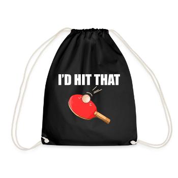 I'd hit that Tischtennis Tischtennisspieler - Turnbeutel - Schwarz - Vorne