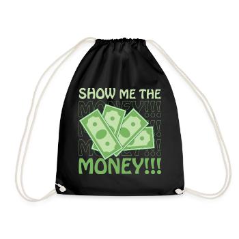 Show Money Design für gut verdienende Berufstätige - Turnbeutel - Schwarz - Vorne