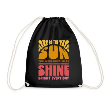 Be the Sun you were born to be - Quote design - Drawstring Bag - black - Front