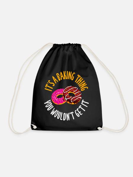 It's a baking thing you don't get, it - Drawstring Bag - black