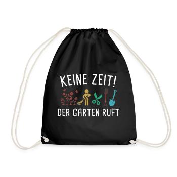 Keine Zeit Der Garten Ruft - Turnbeutel - Schwarz - Vorne