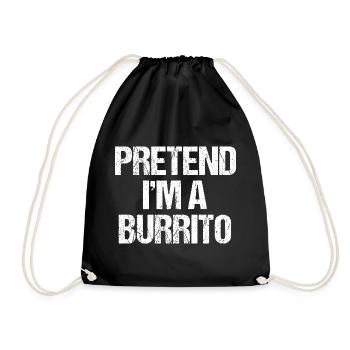 Tu so, als wäre ich ein Burrito Lustiges Halloween-Kostüm Faul - Turnbeutel - Schwarz - Vorne