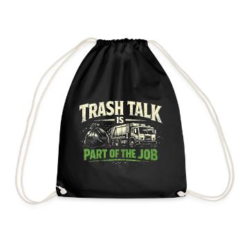 Trash Talk is part of it | Garbage Collection, Humor - Drawstring Bag - black - Front