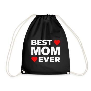 Best MOM Ever! Beste Muttertags Geschenk - Turnbeutel - Schwarz - Vorne