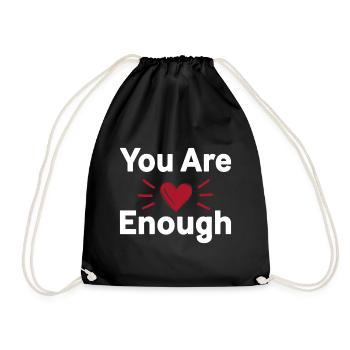 You Are Enough Self Love Statement - Drawstring Bag - black - Front