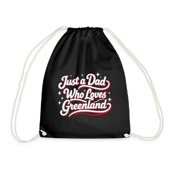 Just a Dad who Loves Greenland Grönland Fan - Turnbeutel - Schwarz - Vorne