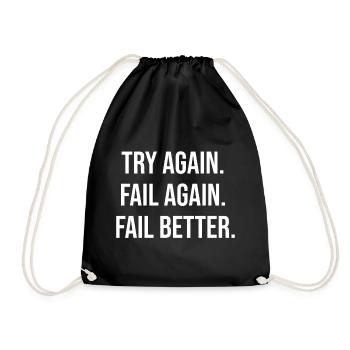 Try Again. Fail Again. Fail Better. - Drawstring Bag - black - Front