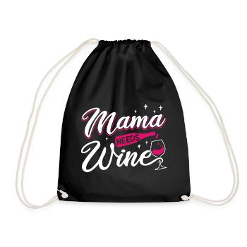 Mama Needs Wine Funny Motherhood Quote Art - Turnbeutel - Schwarz - Vorne