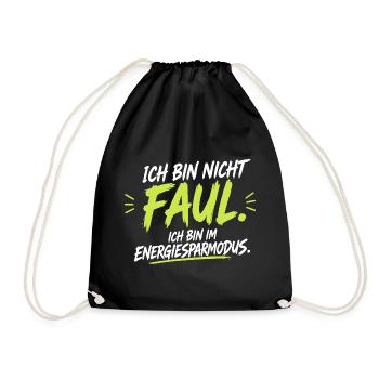 Ich bin nicht faul – Energiesparmodus - Turnbeutel - Schwarz - Vorne