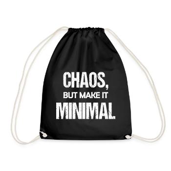 Chaos, aber mach es minimal – lustige Worte - Turnbeutel - Schwarz - Vorne
