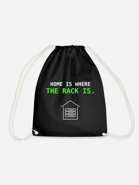 Home Is Where The Rack Is IT Sysadmin Gift - Drawstring Bag - black
