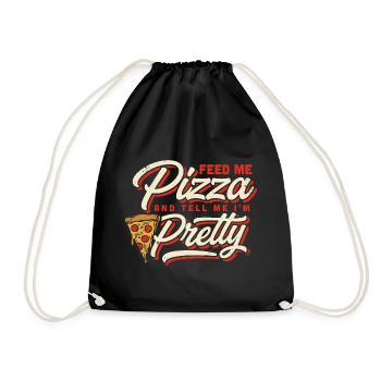 Feed Me Pizza Tell Me I'm Pretty - Drawstring Bag - black - Front