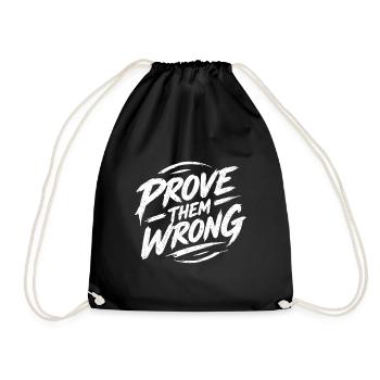 Prove Them Wrong - Turnbeutel - Schwarz - Vorne