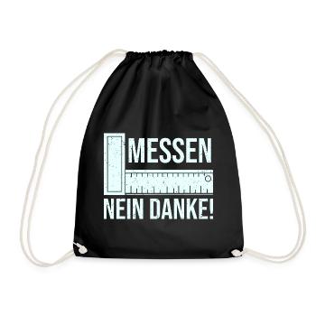 Messen Nein Danke Augenmaß Lustiger Spruch - Turnbeutel - Schwarz - Vorne