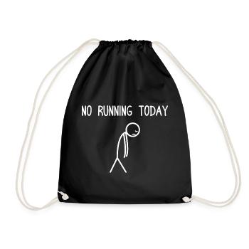 No running today funny running jogging runner - Drawstring Bag - black - Front