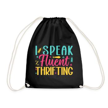 Thrift Shopper I Speak Fluent Thrifting Thrift - Drawstring Bag - black - Front