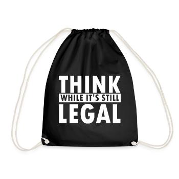 Think While It’s Still Legal Statement Design - Turnbeutel - Schwarz - Vorne
