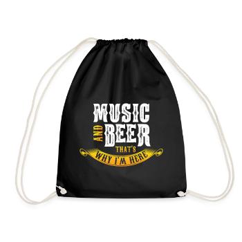 Music and beer therefore I am here! - Drawstring Bag - black - Front