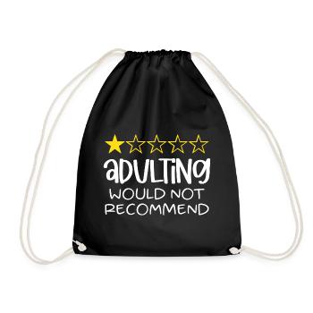 Adulting Would Not Recommend - Drawstring Bag - black - Front