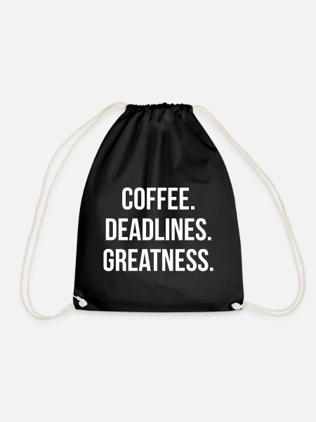 COFFEE. DEADLINES. GREATNESS. | Greyline Official - Drawstring Bag - black