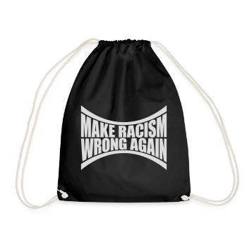 make racism wrong again - Turnbeutel - Schwarz - Vorne