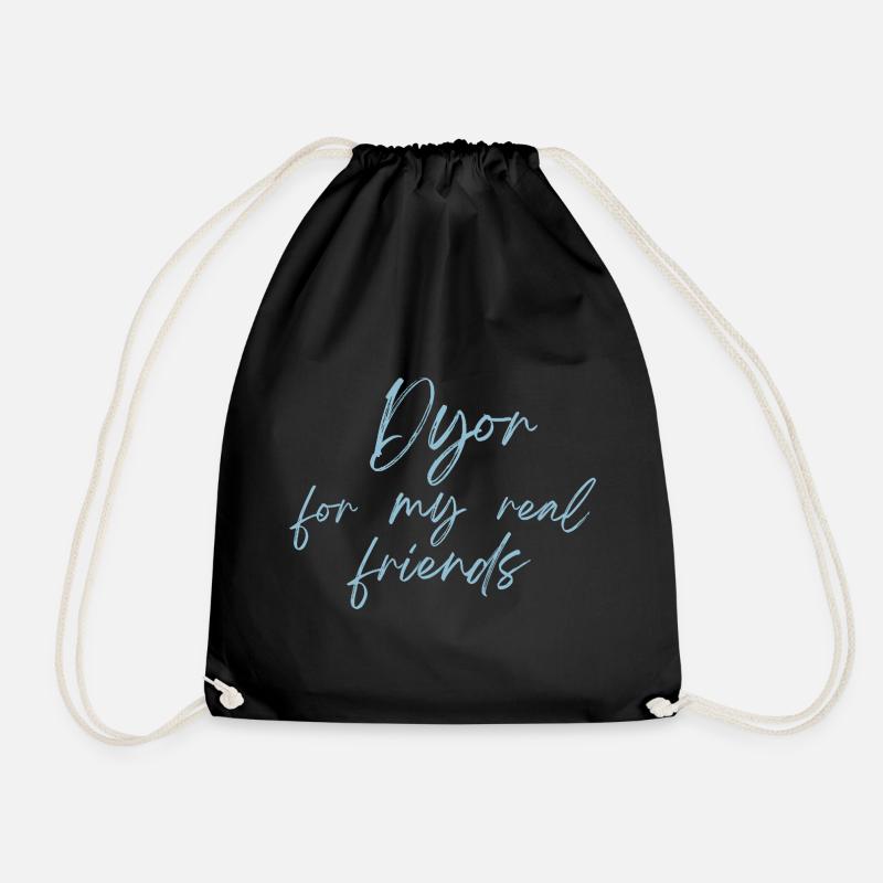 Dyor for my Real Friends - Drawstring Bag - black